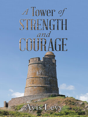 cover image of A Tower of Strength and Courage